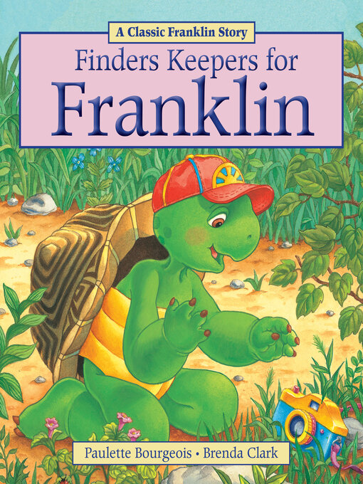 Paulette Bourgeois创作的Finders Keepers for Franklin作品的详细信息 - 可供借阅